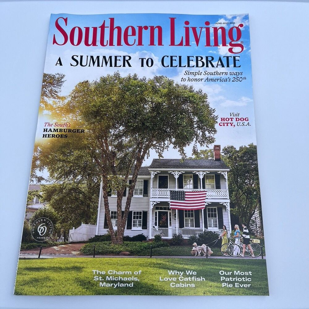 Southern Living Magazine June / July 2026: A Summer to Celebrate
